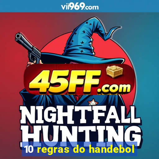 10 regras do handebol